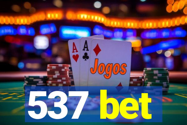 537 bet